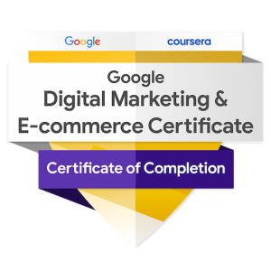 Google Digital Marketing and E-commerce Professional Certificate